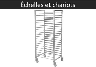 Echelles et chariots